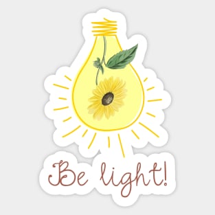 Be light! Sticker